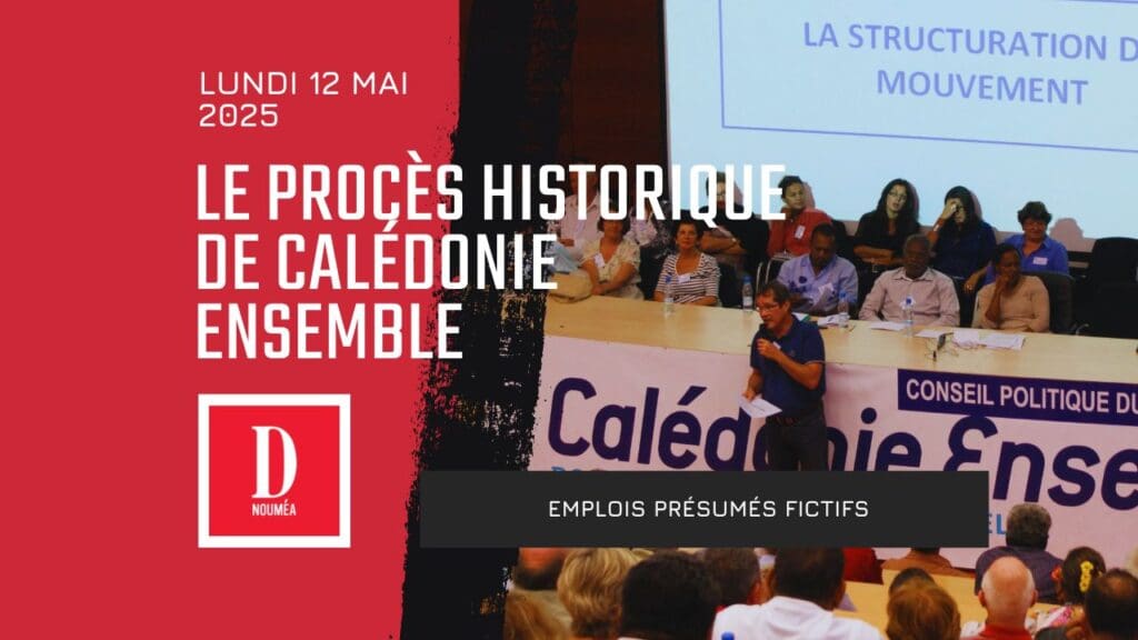 Le procès historique de Calédonie Ensemble pour emplois présumés fictifs