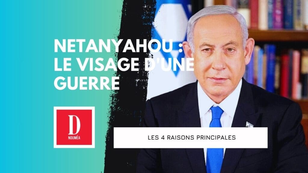 Netanyahou : le visage d&rsquo;une guerre