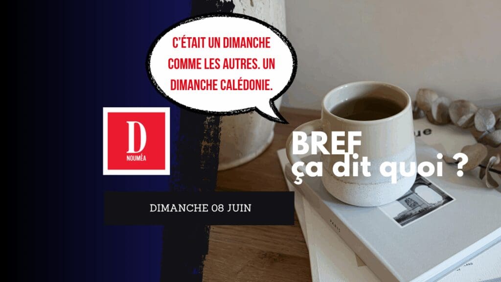 C’était un dimanche comme les autres. Un dimanche calédonien.