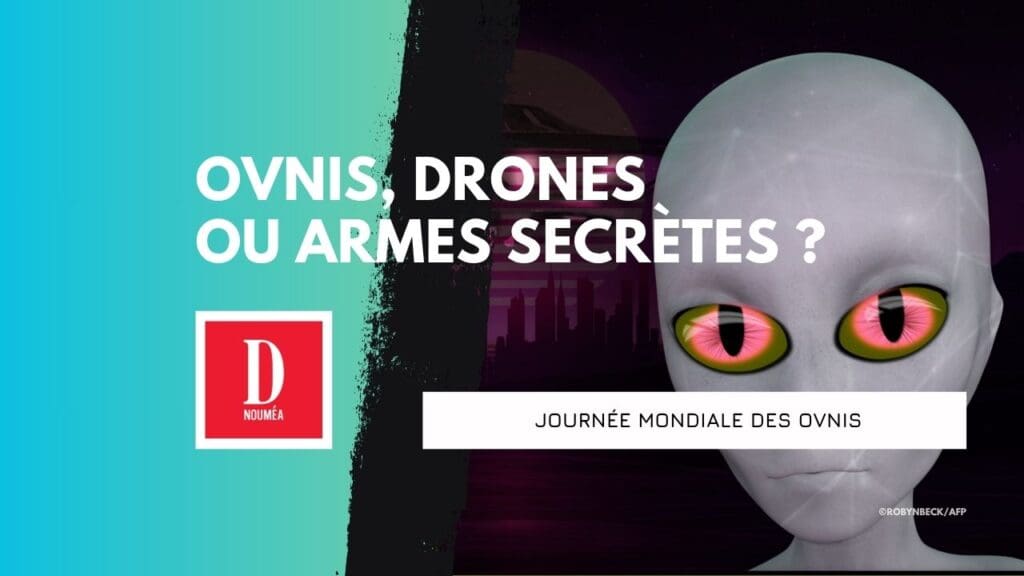 Ovnis, drones ou armes secrètes ?