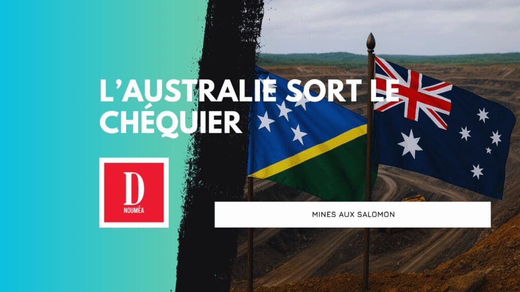 Mines aux Salomon : l’Australie sort le chéquier