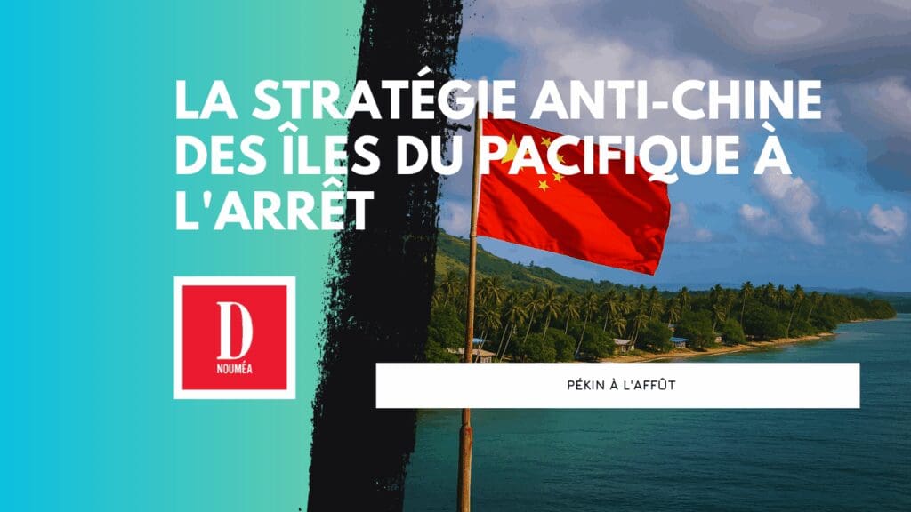 La stratégie anti-Chine des îles du Pacifique à l&rsquo;arrêt