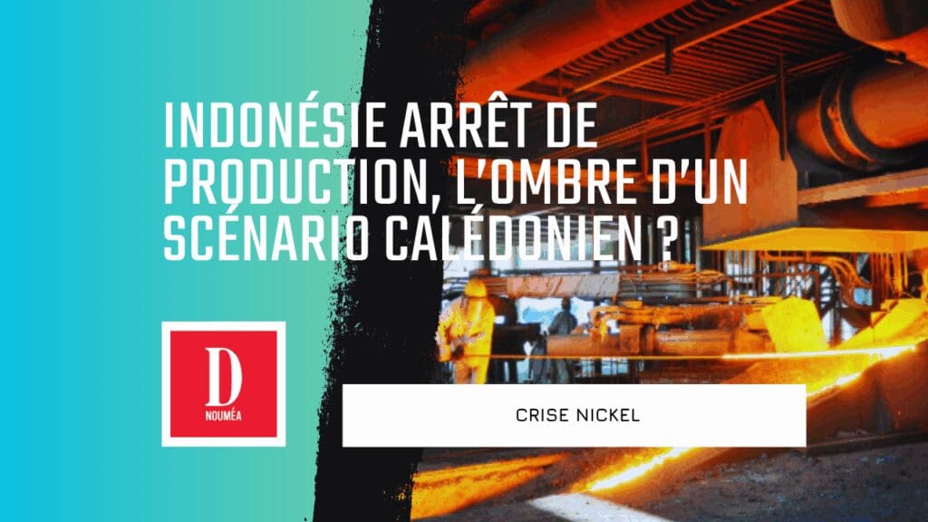 Indonésie arrêt de production, l’ombre d’un scénario calédonien ?