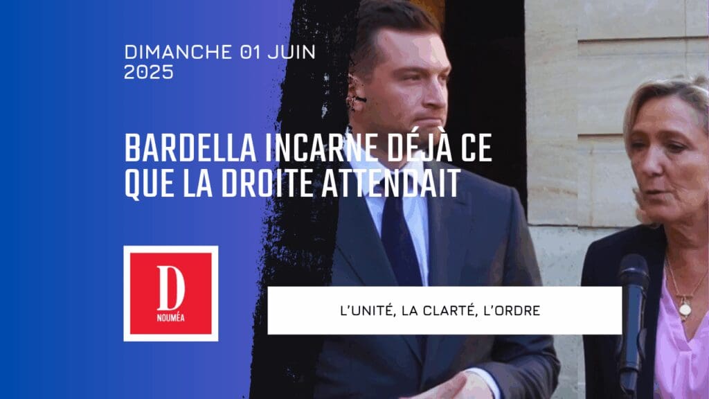 Bardella incarne ce que la droite attendait : l’unité, la clarté, l’ordre