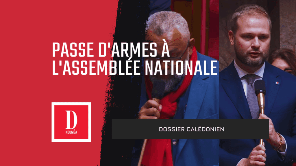 Dossier Calédonien : passe d&rsquo;armes à l&rsquo;assemblée Nationale