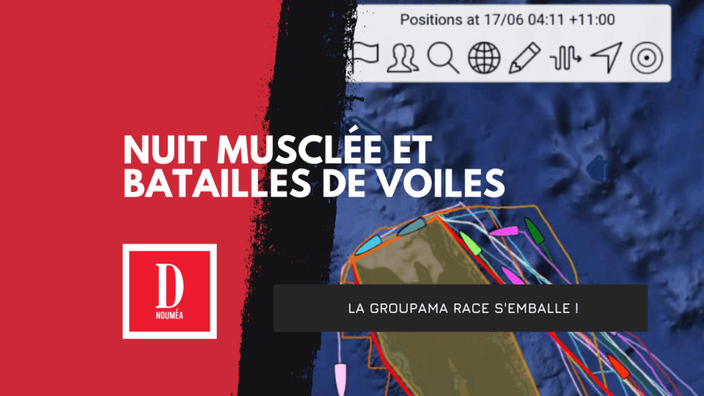 Nuit musclée et batailles de voiles : la Groupama Race s’emballe !