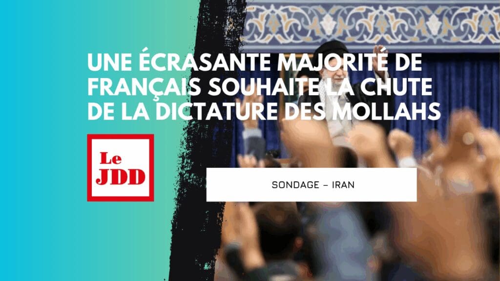 SONDAGE – Iran : une écrasante majorité de Français souhaite la chute de la dictature des mollahs