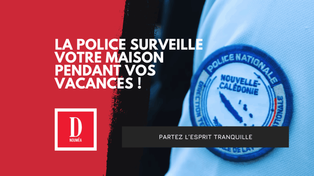 La police surveille votre maison pendant vos vacances