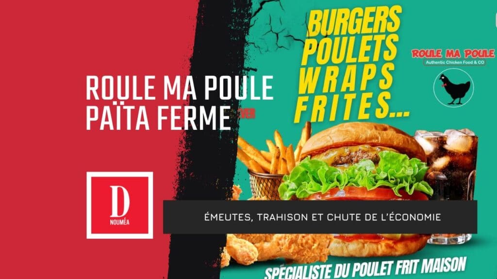 Émeutes, trahison et chute de l’économie : « Roule ma poule » jette l’éponge à Païta