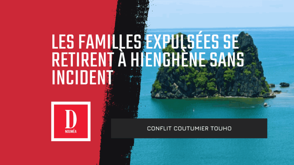 Les familles expulsées se retirent à Hienghène