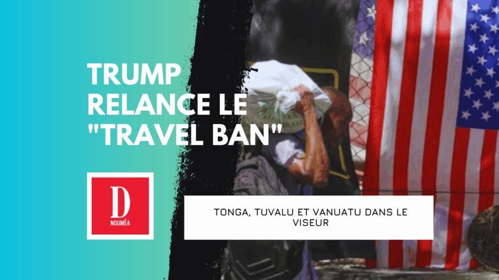 Trump relance le « travel ban »