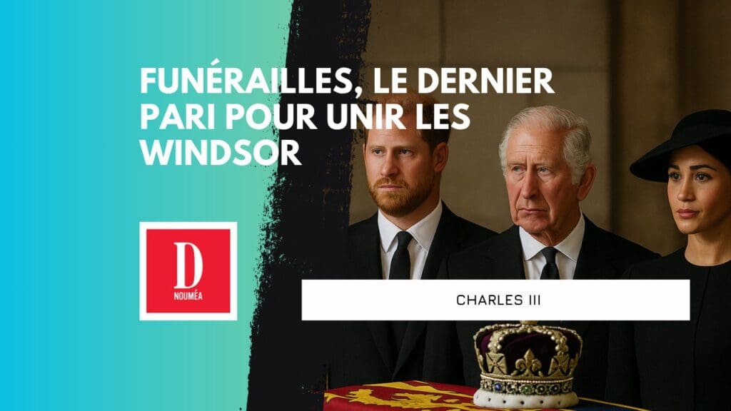 Funérailles, le dernier pari pour unir les Windsor