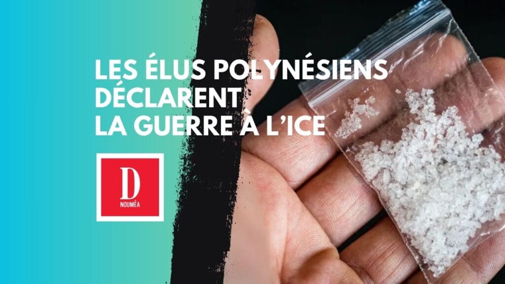 Les élus polynésiens déclarent la guerre à l’ice