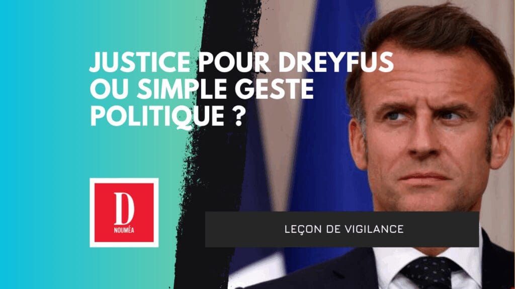 Justice pour Dreyfus… ou simple geste politique ?