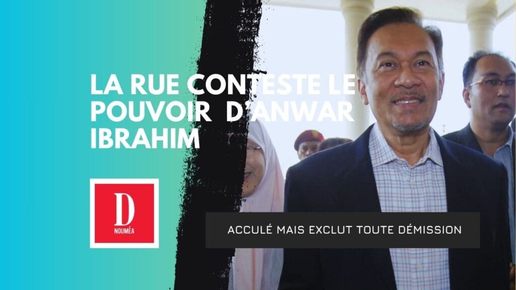 Malaisie en colère : Anwar Ibrahim acculé par la rue
