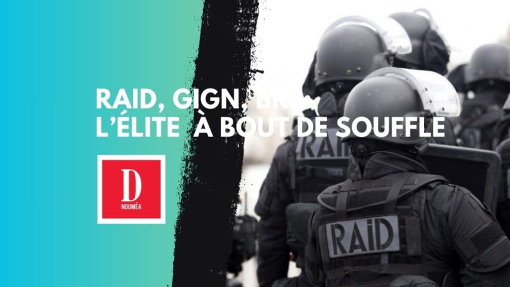 RAID, GIGN, BRI : l’élite  à bout de souffle
