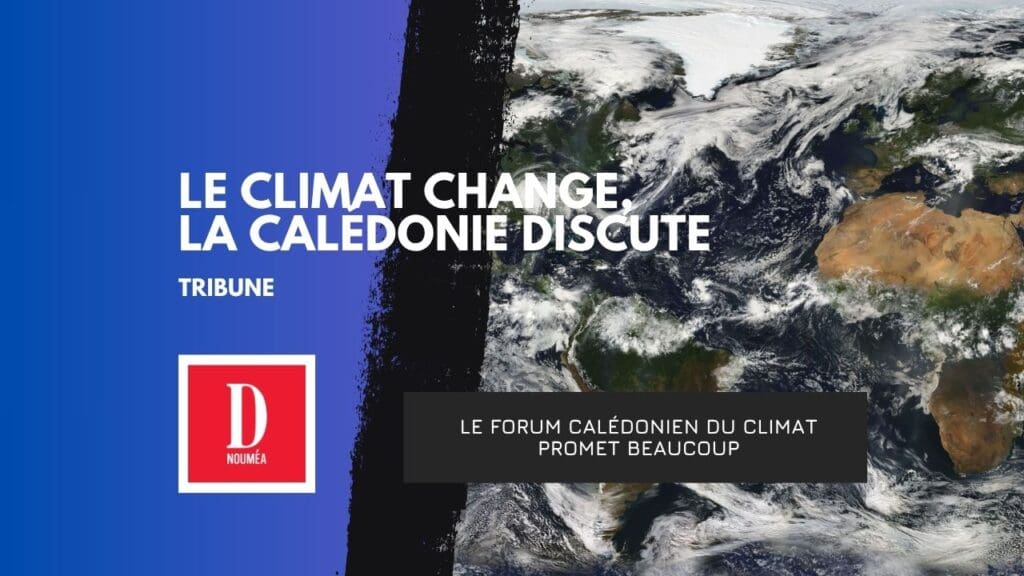 Climat : le grand forum du blabla calédonien ?