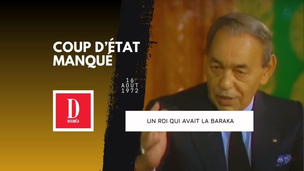 16 août 1972 : le jour où Hassan II a trompé la mort