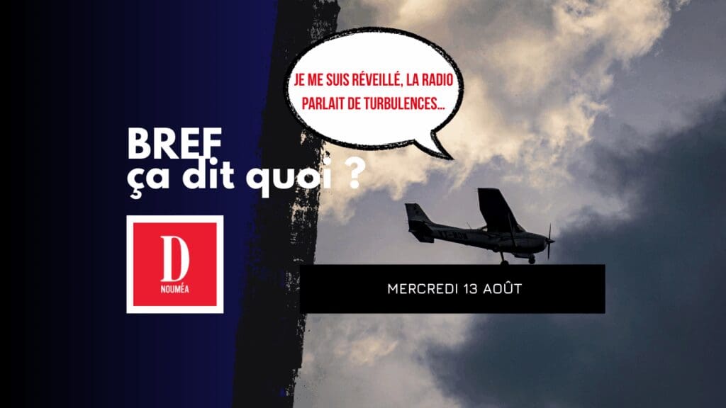 Je me suis réveillé, la radio parlait de turbulence