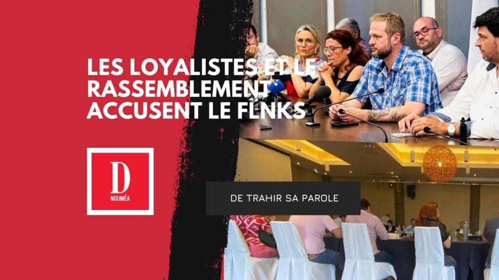 Bougival : Les Loyalistes et le Rassemblement accusent le FLNKS de trahir sa parole
