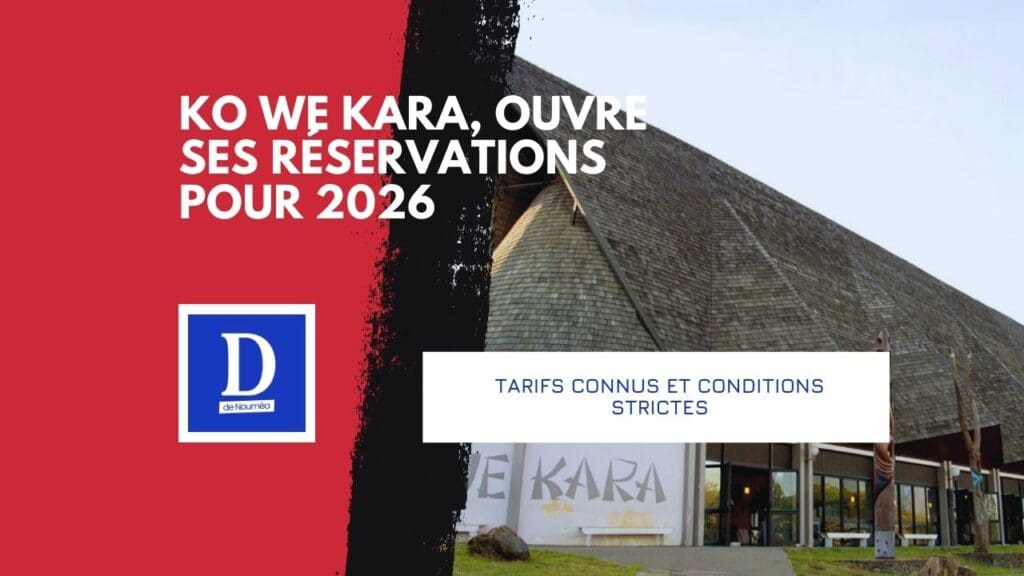 Réservations 2026 du Ko We Kara : mode d’emploi officiel