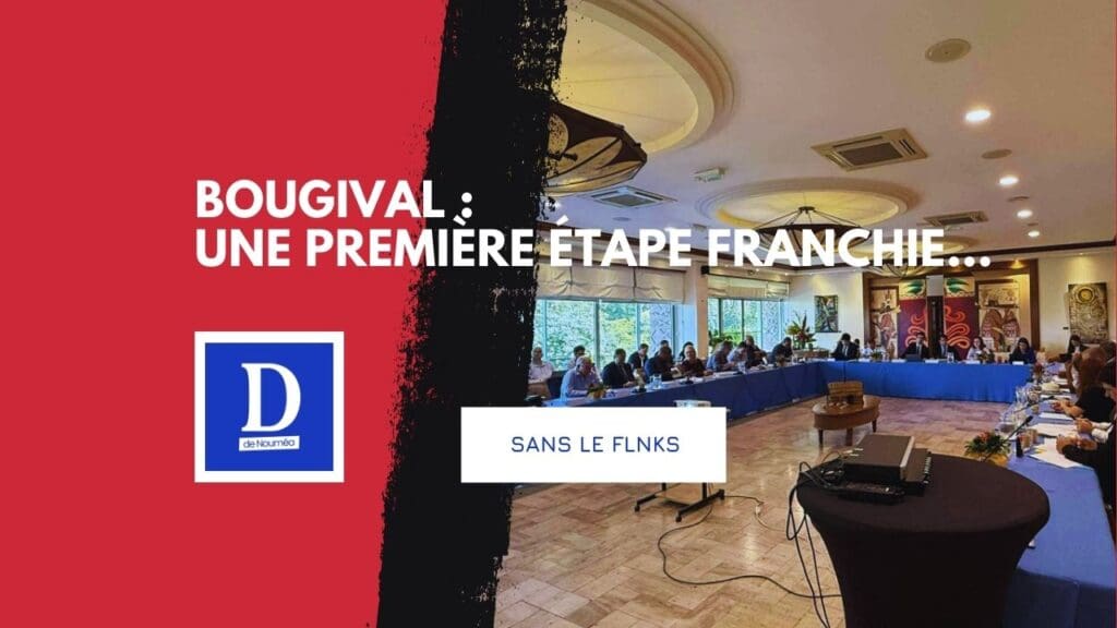 Bougival : une première étape franchie… sans le FLNKS