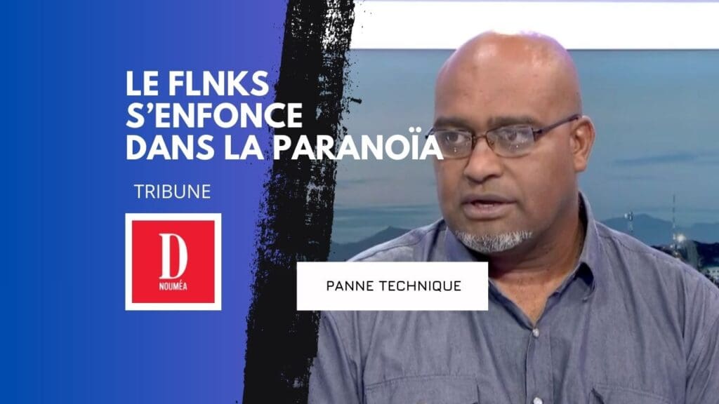 Le FLNKS s’enfonce dans la paranoïa