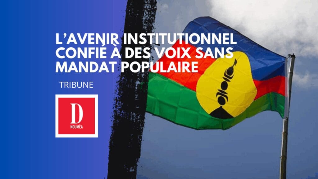 FLNKS : un futur politique entre les mains d’acteurs non élus