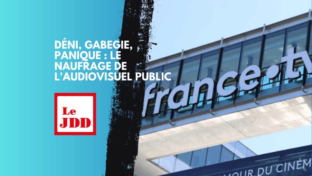 Déni, gabegie, panique : le naufrage de l&rsquo;audiovisuel public