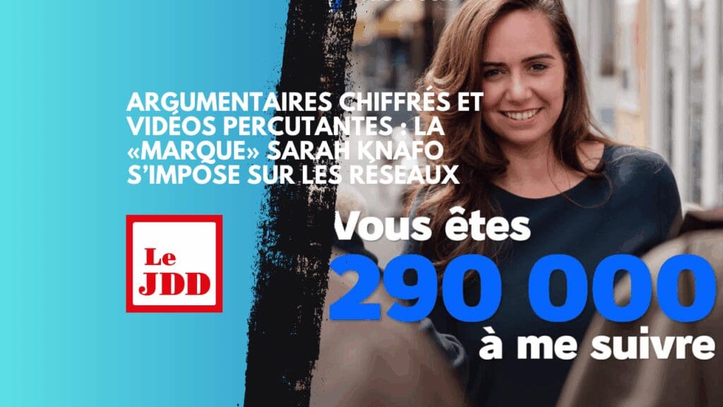Argumentaires chiffrés et vidéos percutantes : la «marque» Sarah Knafo s’impose sur les réseaux