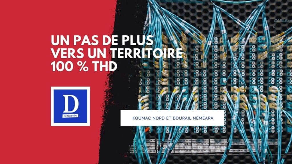 Fibre : 143 nouveaux accès à Koumac Nord et Bourail Néméara