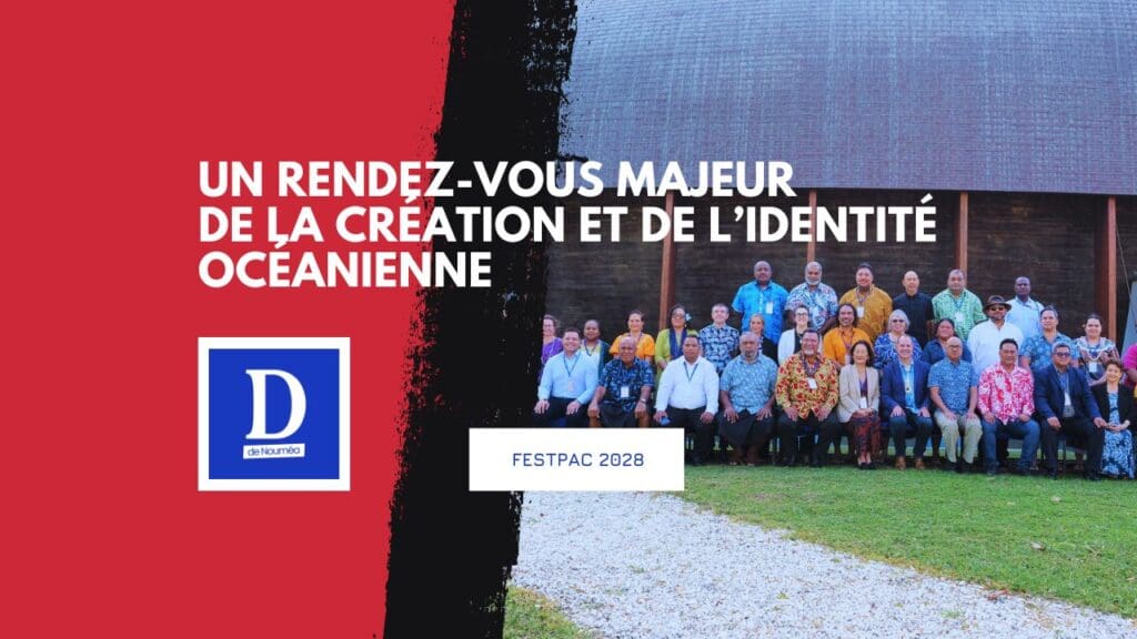 Festpac 2028 : la NC au centre de la culture océanienne