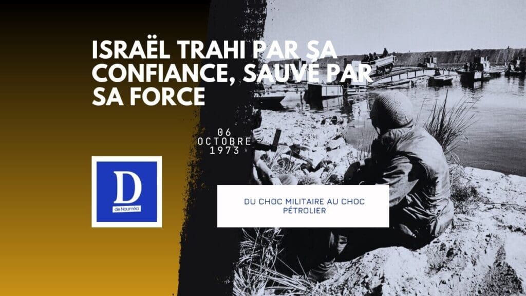1973 : le jour où Israël a tremblé