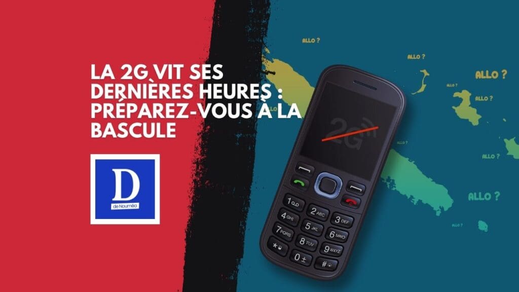 Adieu 2G : l’OPT coupe le signal historique des Calédoniens