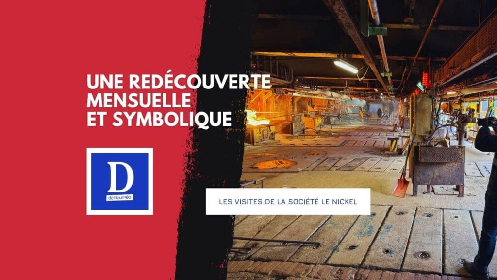 La SLN rouvre Doniambo : une plongée publique au cœur du nickel