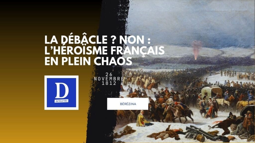 La Bérézina : le jour où la France a refusé de mourir