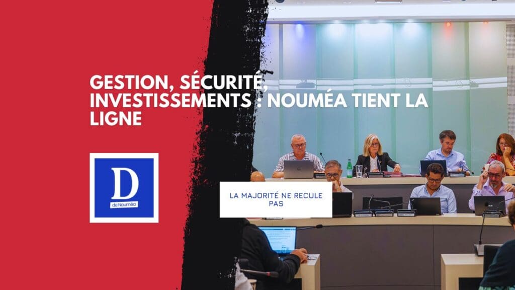 À Nouméa, la gestion l’emporte sur les slogans