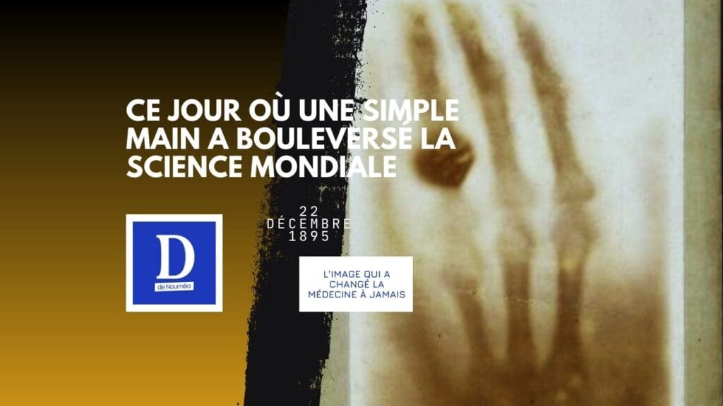 Avant les discours, les faits : la naissance des rayons X