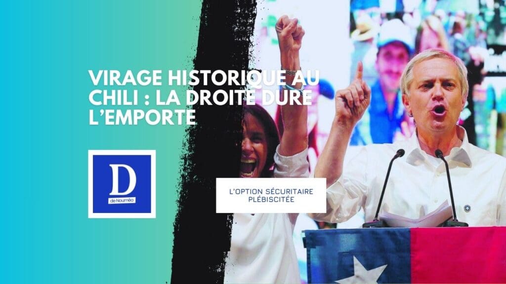 José Antonio Kast président : le retour de l’État fort au Chili