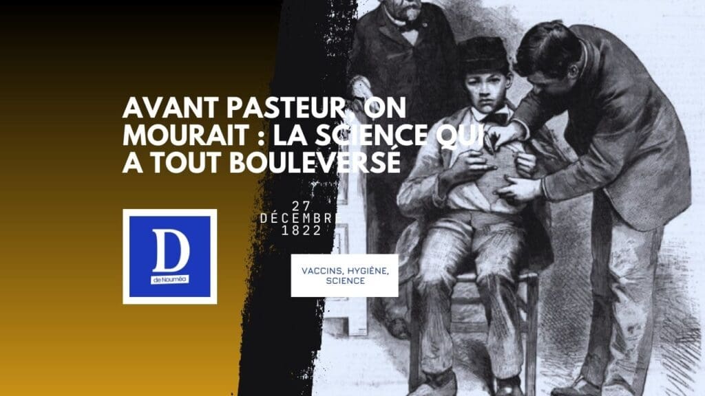 Louis Pasteur : le Français qui a sauvé l’humanité
