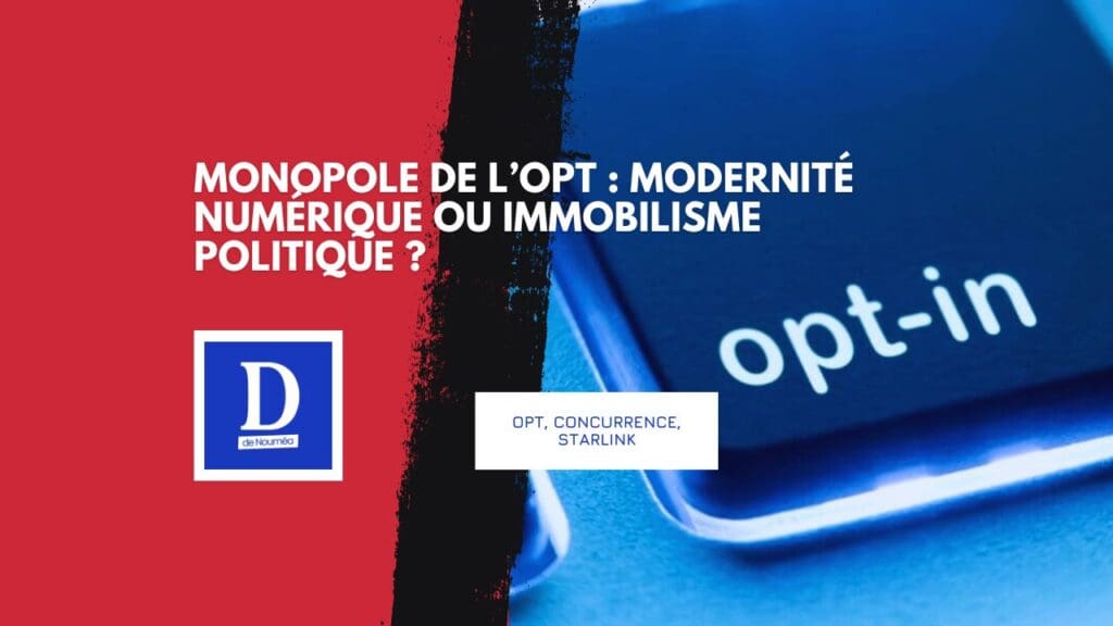 Monopole de l’OPT : jusqu’à quand la Calédonie va reculer ?