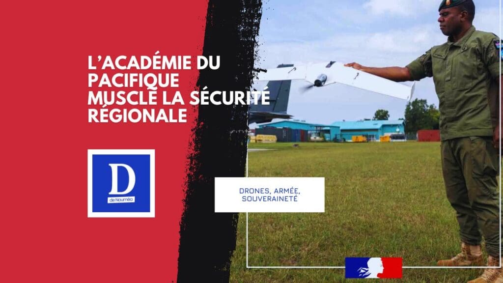 Pacifique Sud : la France bâtit une coopération militaire solide