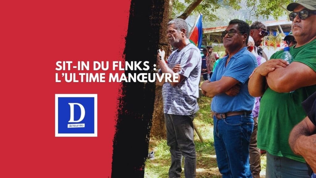 Sit-in du FLNKS : l’ultime manœuvre