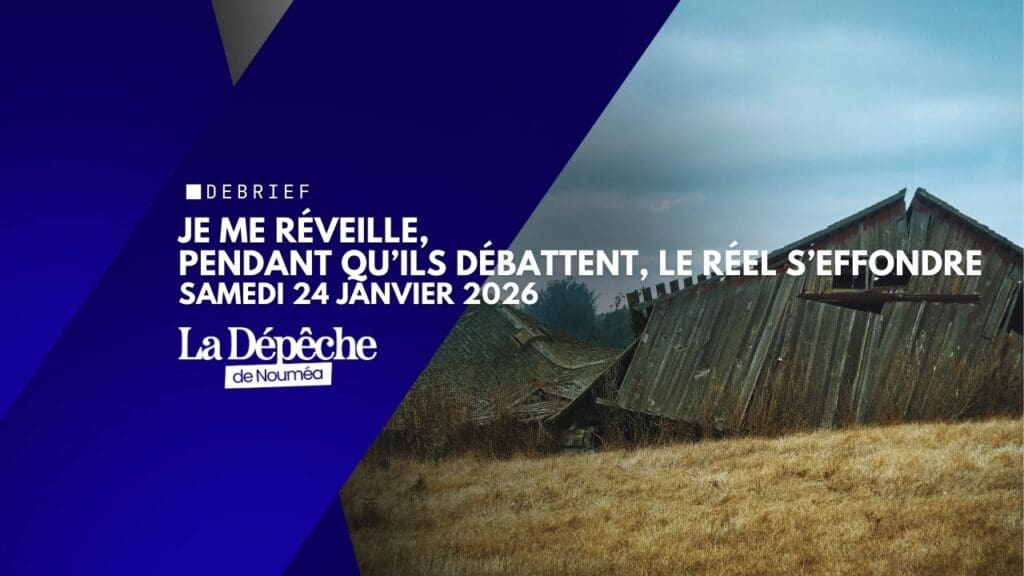 Pendant qu’ils débattent, le réel s’effondre