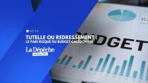 Budget 2026 : la Nouvelle-Calédonie au pied du mur