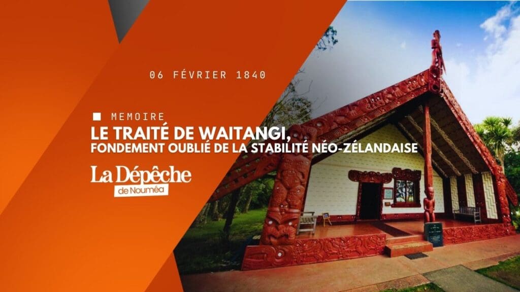 Traité de Waitangi : la naissance d’une nation moderne