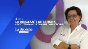 La dirigeante de Be-Bunk renvoyée devant le tribunal correctionnel