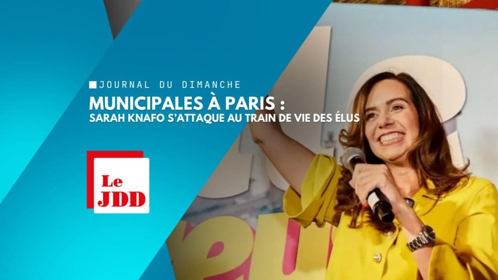Municipales à Paris : Sarah Knafo s’attaque au train de vie des élus